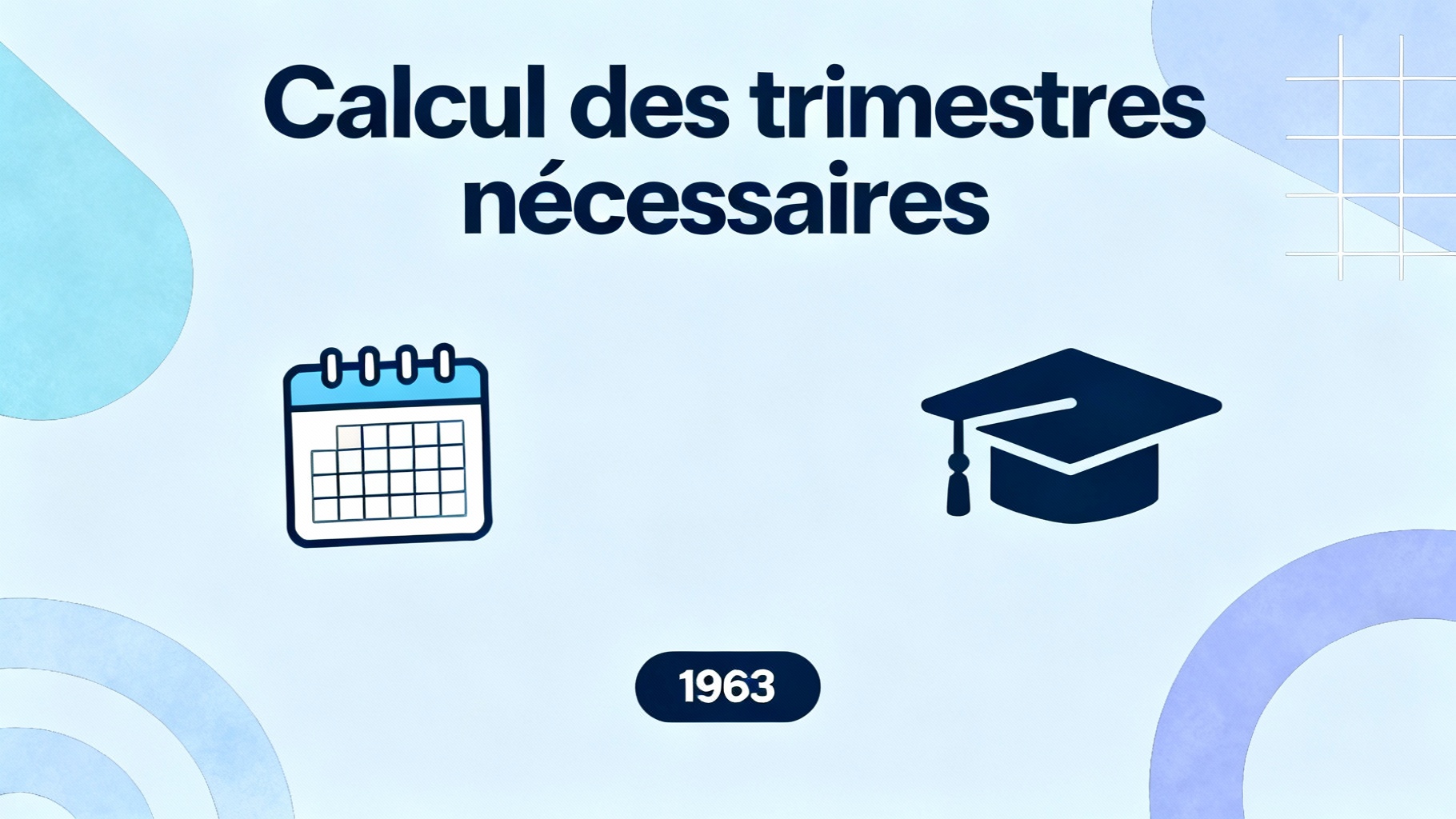 Calcul des trimestres nécessaires